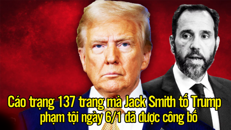 Cáo trạng 137 trang mà Jack Smith tố Trump phạm tội ngày 6/1 đã được công bố
