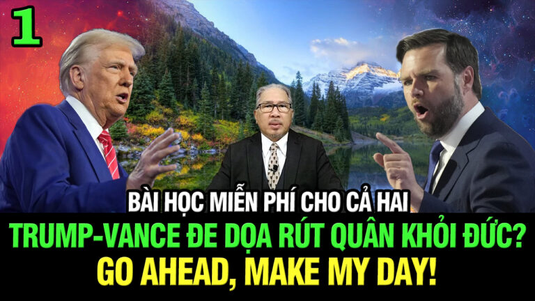 VL1-25.02: Trump-Vance đe dọa rút quân khỏi Đức? Go ahead, make my day!