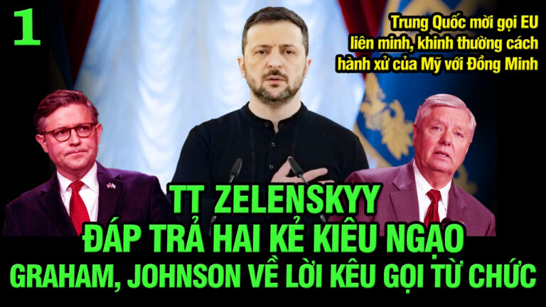 VL1-04.03: TT Zelensky đáp trả hai kẻ kiêu ngạo Graham, Johnson về lời kêu gọi từ chức