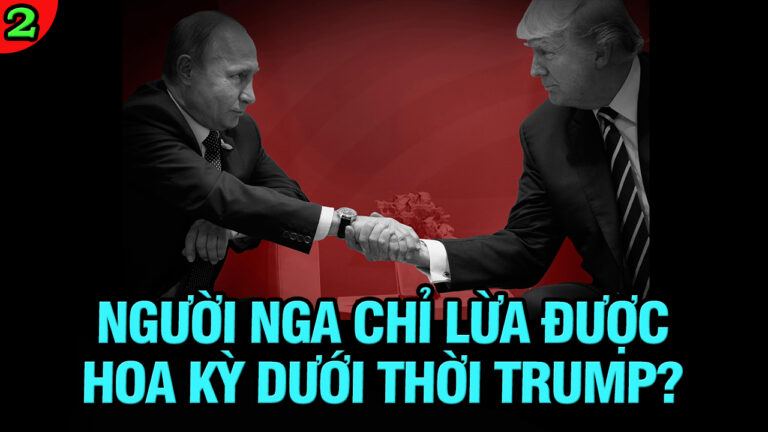 VL2-31.03: Người Nga chỉ lừa được Hoa Kỳ dưới thời Trump?