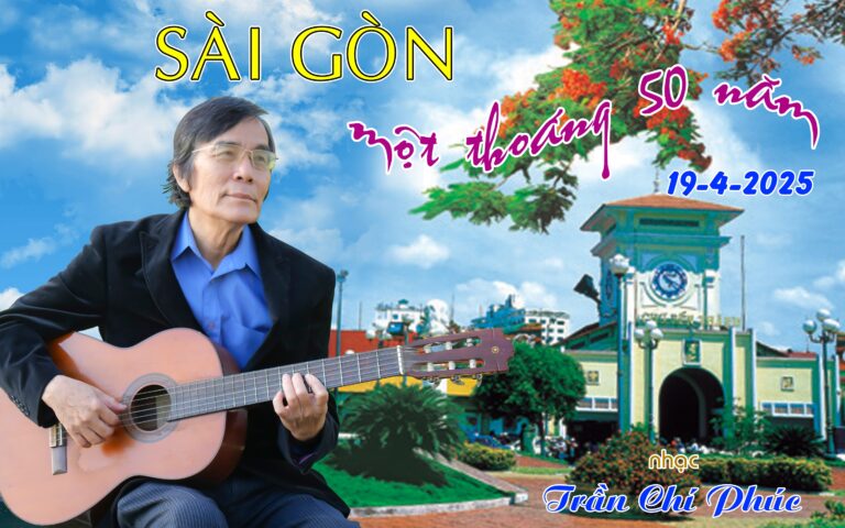 MỜI DỰ ĐÊM NHẠC TRẦN CHÍ PHÚC SÀI GÒN MỘT THOÁNG 50 NĂM TỐI THỨ BẢY 19-4-2025 TẠI QUẬN CAM