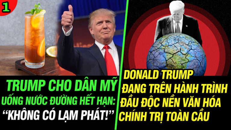 VL1-08.04: Trump cho dân Mỹ uống nước đường hết hạn: “Không có lạm phát!”