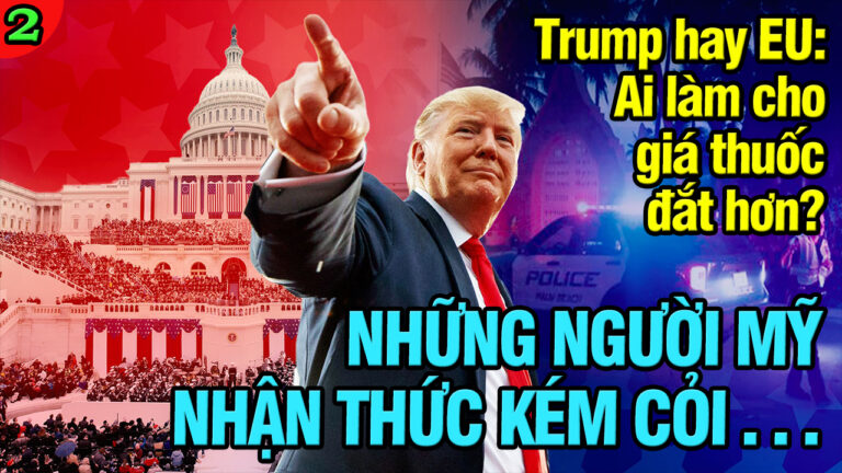 VL2-25.05: Trump hay EU: Ai làm cho giá thuốc đắt hơn?