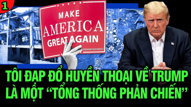 VL1-26.06: Tôi đạp đổ huyền thoại về Trump là một ‘Tổng thống phản chiến’