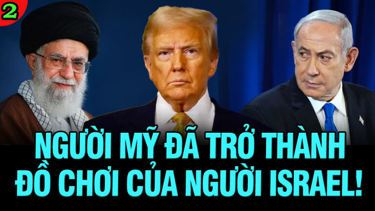 VL2-19.06: Người Mỹ đã trở thành đồ chơi của người Israel