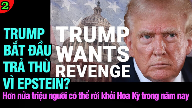 VL2-21.07: Trump bắt đầu trả thù vì Epstein?