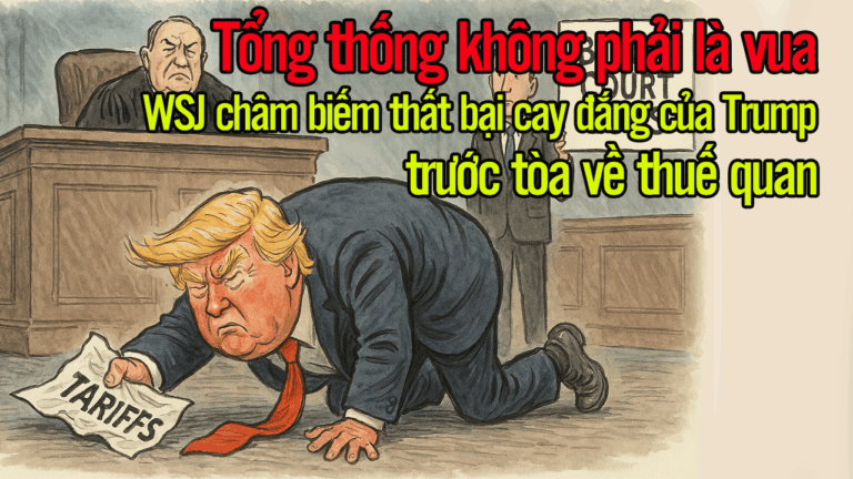Tổng thống không phải là vua! WSJ châm biếm thất bại cay đắng của Trump trước tòa về thuế quan