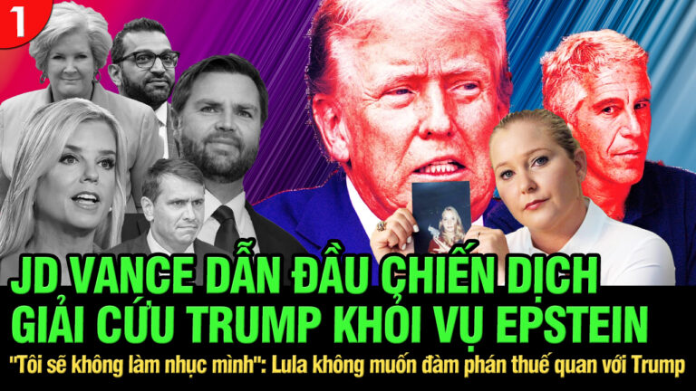 VL1-07.08: JD Vance dẫn đầu chiến dịch giải cứu Trump khỏi vụ Epstein