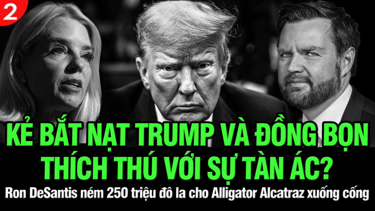 VL2-29.08: Kẻ bắt nạt Trump và đồng bọn thích thú với sự tàn ác?