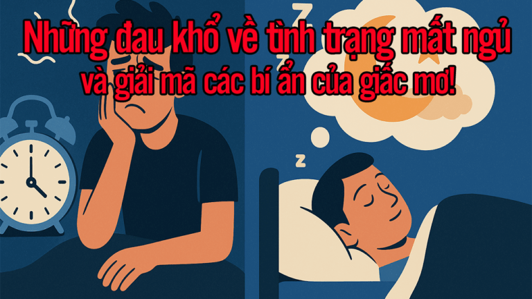 Những đau khổ về tình trạng mất ngủ và giải mã các bí ẩn của giấc mơ!