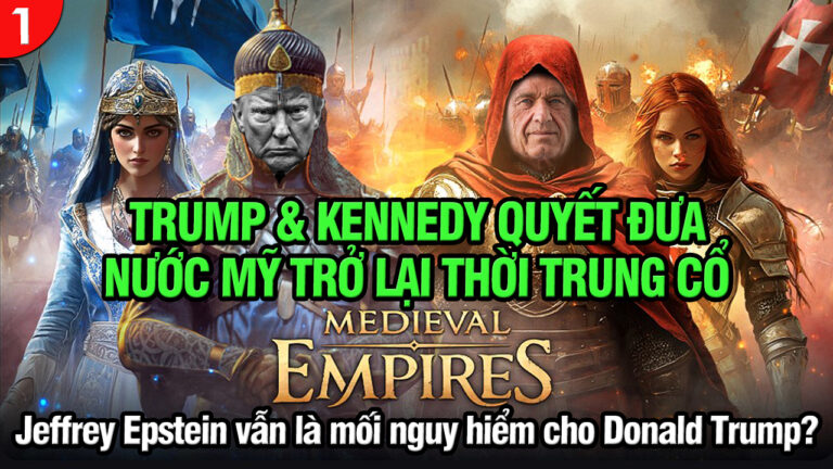 VL1-09.09: Trump và Kennedy quyết đưa nước Mỹ trở lại thời Trung Cổ?