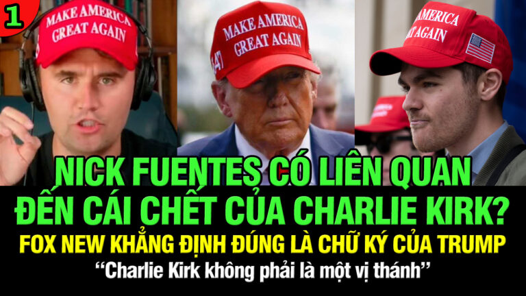 VL1-15.09: Nick Fuentes có liên quan đến cái chết của Charlie Kirk?