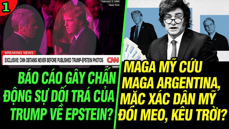 VL1-26.09: MAGA Mỹ cứu MAGA Argentina, mặc xác dân Mỹ đói meo, kêu trời?