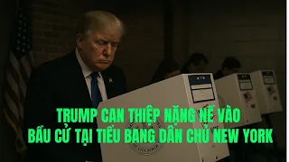 “Nghi án Trump can thiệp vào bầu cử thị trưởng New York”