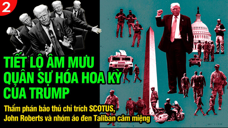 VL2-04.11: Tiết lộ âm mưu quân sự hóa Hoa Kỳ của Trump