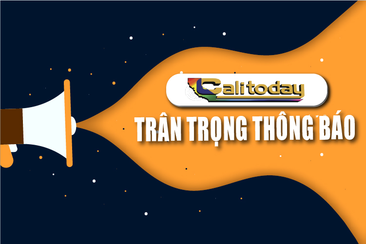 Hệ thống truyền thông Cali Today trân trọng thông báo