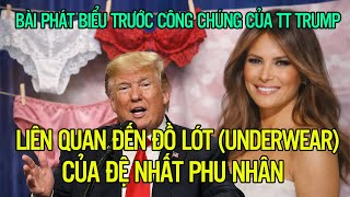 Bài phát biểu trước công chúng của TT Trump liên quan đến đồ lót (underwear) của đệ nhất phu nhân