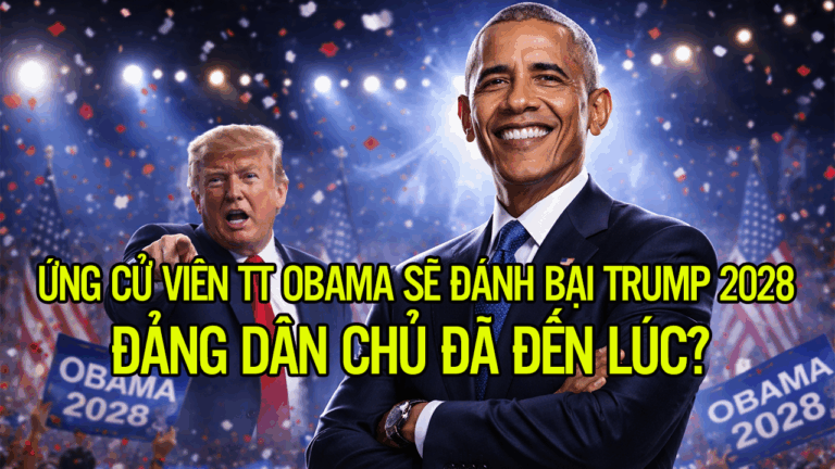 Ứng cử viên TT Obama sẽ đánh bại Trump 2028. Đảng Dân Chủ đã đến lúc?