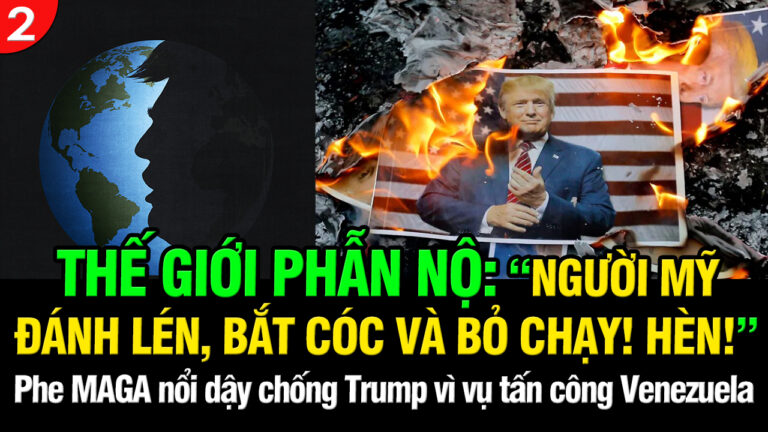 VL2-04.01: Thế giới phẫn nộ: “Người Mỹ đánh lén, bắt cóc và bỏ chạy! HÈN!”